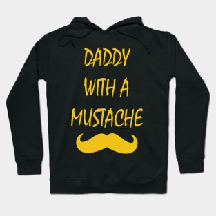 Daddy With A Mustache Hoodie